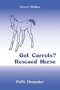 Got Carrots? Rescued Horse