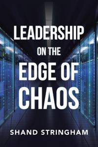 Leadership on the  Edge of  Chaos