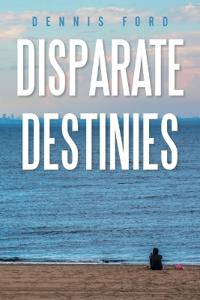 Disparate Destinies