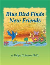Blue Bird Finds New Friends