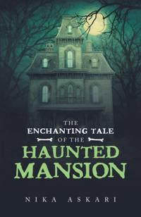 Enchanting Tale of the Haunted Mansion