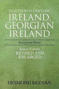 Bokomslag för "Eighteenth Century Ireland, Georgian Ireland"