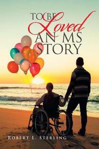 Bokomslag for "To Be Loved - an Ms Story"