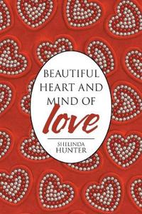 Beautiful Heart and Mind of Love