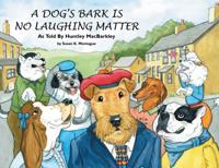 Dog's Bark Is No Laughing Matter