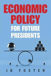 Bokomslag för "Economic Policy for Future Presidents"