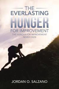 Bokomslag för "The Everlasting Hunger for Improvement"