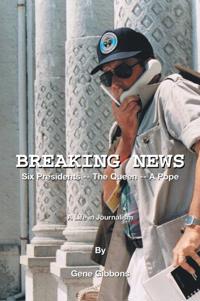 Breaking News Six Presidents -- the Queen -- a Pope