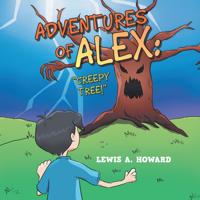 Adventures of Alex: &quote;Creepy Tree!&quote;