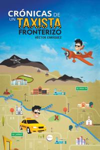 Cronicas De Un Taxista Fronterizo