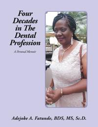 Four Decades in the Dental Profession