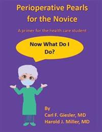 Perioperative Pearls for the Novice