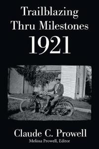 Bokomslag for "Trailblazing Thru Milestones 1921"