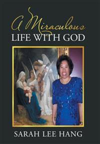 Bokomslag for "A Miraculous Life with God"