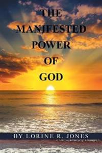The Manifested Power of God