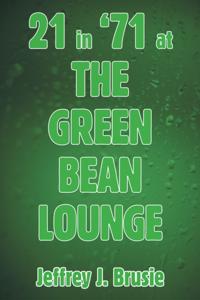 21 in '71 at the Green Bean Lounge