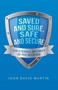 Saved and Sure, Safe and Secure