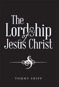 Kirjan kansi "The Lordship of Jesus Christ"