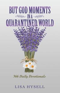 But God Moments in a Quarantined World