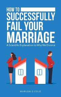 Bokomslag for "How to Successfully Fail Your Marriage"