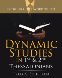 Dynamic Studies in 1St & 2Nd Thessalonians