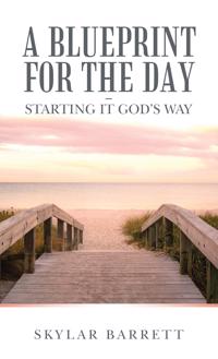 Bokomslag for "A Blueprint for the Day - Starting It God's Way"