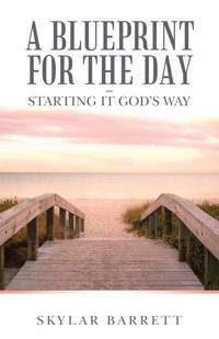Bokomslag for "A Blueprint for the Day - Starting It God's Way"