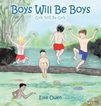 Boys Will Be Boys Girls Will Be Girls
