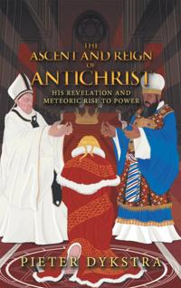 Ascent and Reign of Antichrist