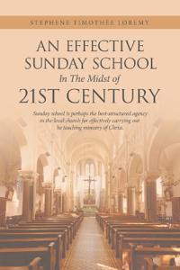 Bokomslag för "An Effective Sunday School in the Midst of 21St Century"
