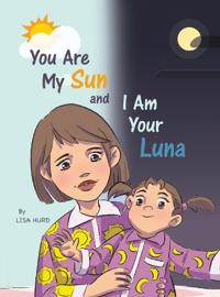 Kirjan kansi "You Are My Sun and I Am Your Luna"
