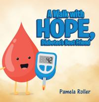 Walk with Hope, Diabetes's Best Friend