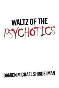 Bokomslag för "Waltz of the Psychotics"