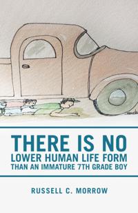 There Is No Lower Human Life Form Than an Immature 7Th Grade Boy