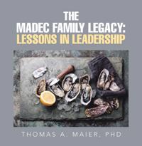 Madec Family Legacy:  Lessons in Leadership
