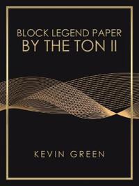Block Legend Paper by the Ton Ii