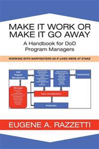 Make It Work or Make It Go Away