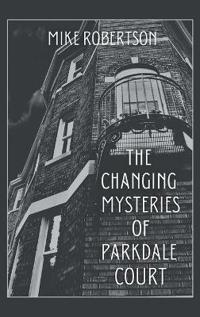 The Changing Mysteries of Parkdale Court