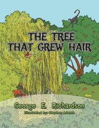 Kirjan kansi "The Tree That Grew Hair"