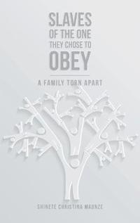 Slaves of the One They Chose to Obey