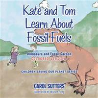 Kate and Tom Learn About Fossil Fuels