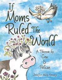Bokomslag för "If Moms Ruled the World"
