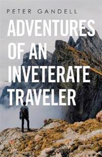 Bokomslag för "Adventures of an Inveterate Traveler"