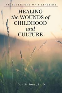 Bokomslag för "Healing the Wounds of Childhood and Culture"