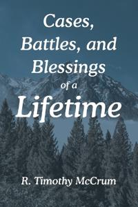 Bokomslag för "Cases, Battles, and Blessings of a Lifetime"