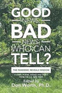 Good News, Bad News, Who Can Tell?