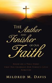 Kirjan kansi "The Author and Finisher of Our Faith"