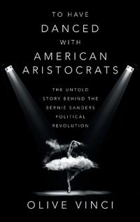 Bokomslag för "To Have Danced with American Aristocrats"