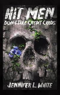 Bokomslag för "Hit Men Don't Take Credit Cards"