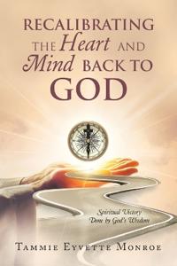 Bokomslag för "Recalibrating the Heart and Mind Back to God"